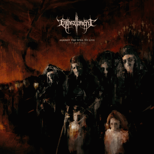 Enthrallment (BGR) : Against the Will to Live - Sky Burial